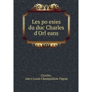   Orlï¿½eans Aimï¿½e Louis Champollion Figeac Charles Books