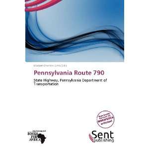    Pennsylvania Route 790 (9786138532637) Mariam Chandra Gitta Books
