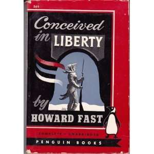  Conceived in Liberty Howard Fast Books