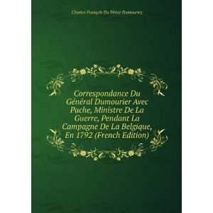   (French Edition) Charles FranÃ§ois Du PÃ©rier Dumouriez Books