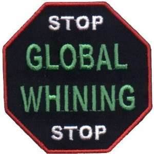  Stop Global Whining Funny Embroidered Biker Vest Patch 