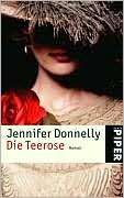 Die Teerose (The Tea Rose) Jennifer Donnelly