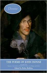 The Poems of John Donne Volume One, (0582505763), Robin Robbins 