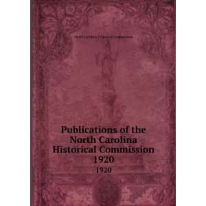   Carolina Historical Commission. 1920 North Carolina Historical