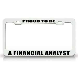  PROUD TO BE A FINANCIAL ANALYST Occupational Career, High 