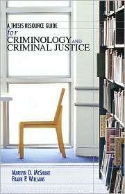 Thesis Resource Guide for Criminology and Criminal Justice 