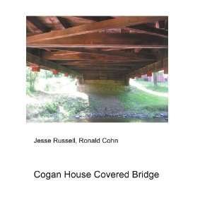 Cogan House Covered Bridge Ronald Cohn Jesse Russell  