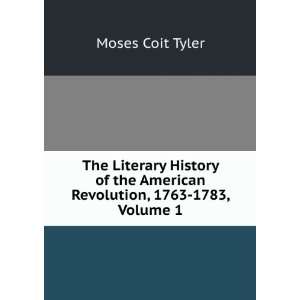   History of the American Revolution, Volume 1 Moses Coit Tyler Books