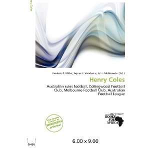  Henry Coles (9786200693365) Frederic P. Miller, Agnes F 