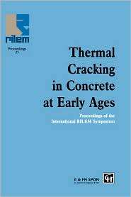 Thermal Cracking in Concrete at Early Ages Proceedings of the 