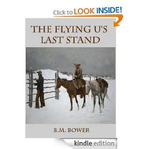 The Flying US Last Stand; Western American Classic (Annotated) B.M 