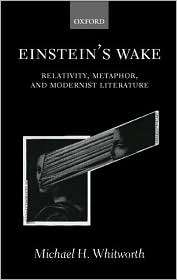 Einsteins Wake Relativity, Metaphor, and Modernist Literature 