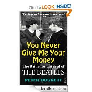 You Never Give Me Your Money Peter Doggett  Kindle Store