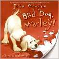 Bad Dog, Marley (Marley Series), Author 