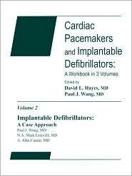 Implantable Defibrillators A Case Approach Cardiac Pacemakers and 