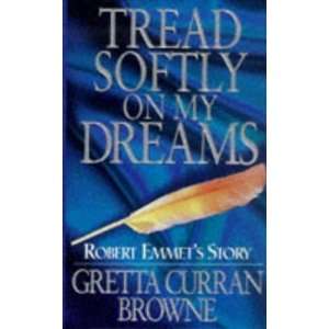   Dreams Robert Emmets Story [Paperback] Gretta Curran Browne Books