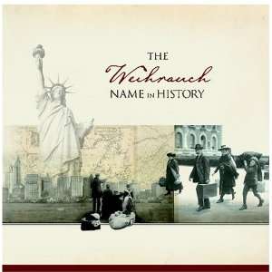  The Weihrauch Name in History Ancestry Books