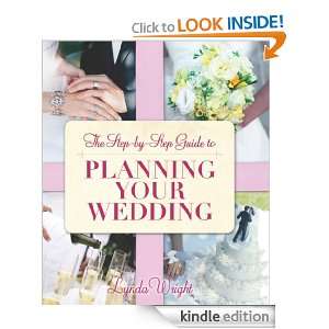 The Step by Step Guide to Planning Your Wedding Lynda Wright  