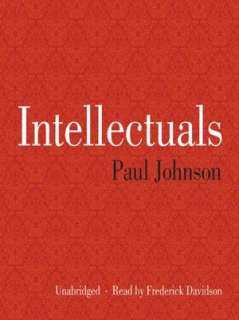   Intellectuals by Paul Johnson, Blackstone Audio, Inc 