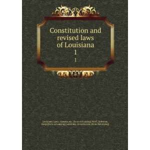  Constitution and revised laws of Louisiana. 1 statutes 