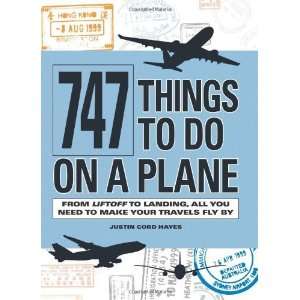  747 Things to Do on a Plane From Lift off to Landing, All You 