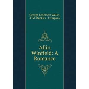  Allin Winfield A Romance F.M. Buckles & Company George 