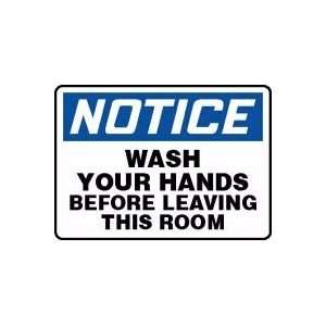  NOTICE WASH YOUR HANDS BEFORE LEAVING THIS ROOM Sign   10 