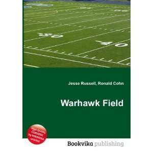  Warhawk Field Ronald Cohn Jesse Russell Books