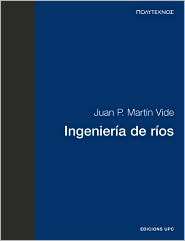 Ingenieria De Rios, (8483019000), Juan Pedro Martin Vide, Textbooks 