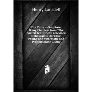   Tithe Paying and Systematic and Proportionate Giving Henry Lansdell