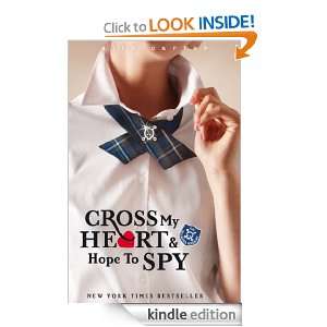   Cross My Heart And Hope To Spy Ally Carter  Kindle Store