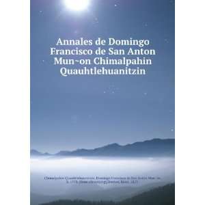  Annales de Domingo Francisco de San Anton MunÌ?on 