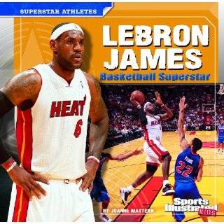 LeBron James (Sports Illistrated Kids, Superstar Athletes) by Joanne 