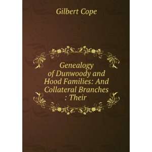  Genealogy of Dunwoody and Hood Families And Collateral 