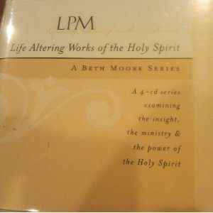  Life Altering Works of the Holy Spirit 
