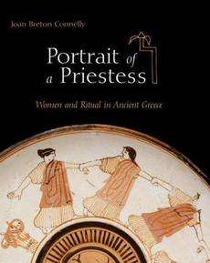 Portrait of a Priestess Women and Ritual in Ancient Gr 9780691127460 