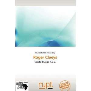  Roger Claeys (9786137812259) Saul Eadweard Helias Books