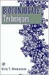 Bioconjugate Techniques, (0123423368), Greg T. Hermanson, Textbooks 