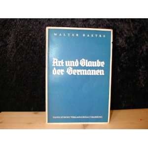  Art und Glaube der Germanen. Walter Baetke Books