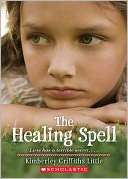   The Healing Spell by Kimberley Griffiths Little 