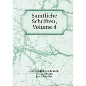   Volume 4 Karl Lachmann, Franz Muncker Gotthold Ephraim Lessing Books