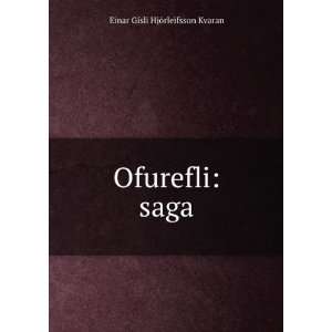    Ofurefli saga Einar GÃ­sli HjÃ¶rleifsson Kvaran Books