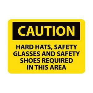 C160PB   Caution, Hard Hats Safety Glasses and Safety Shoes Required 