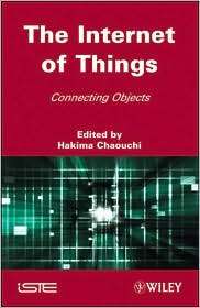 The Internet of Things Connecting Objects, (1848211406), Hakima 