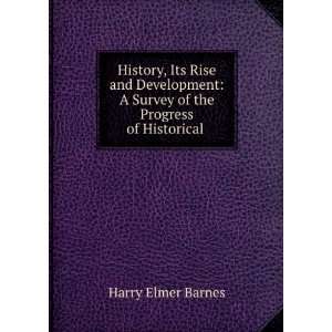   Survey of the Progress of Historical . Harry Elmer Barnes Books