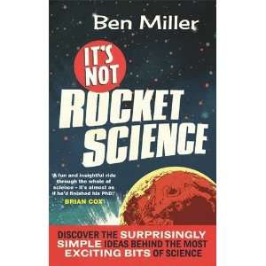  Its Not Rocket Science (9781405516945) Ben Miller Books