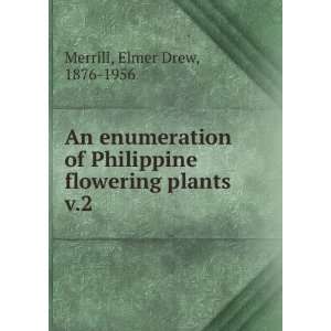   Philippine flowering plants. v.2 Elmer Drew, 1876 1956 Merrill Books