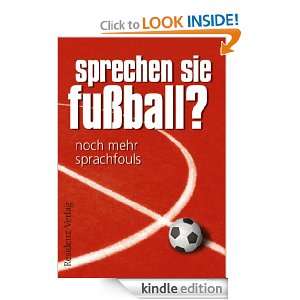 Sprechen Sie Fußball? Band II Noch mehr Sprachfouls (German Edition 