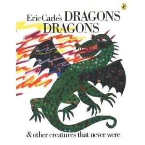    Eric Carles Dragons, Dragons [Paperback] Eric Carle Books