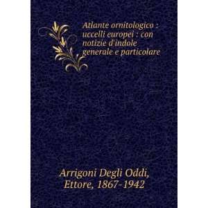   generale e particolare Ettore, 1867 1942 Arrigoni Degli Oddi Books
